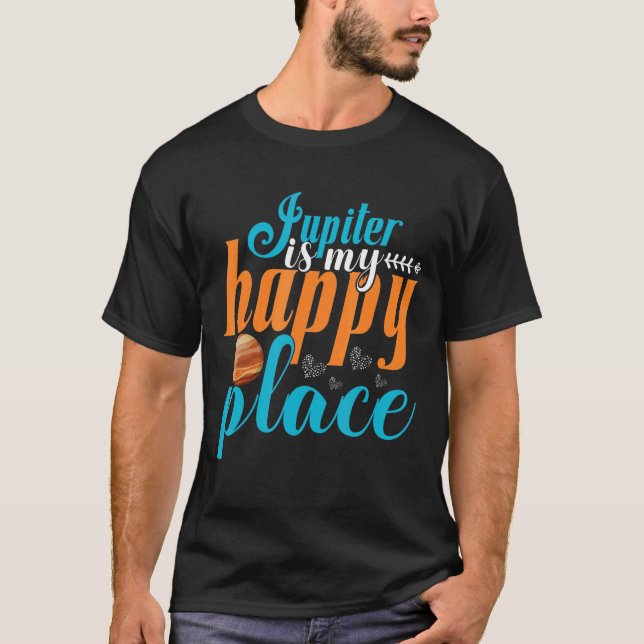 Jupiter is my happy Place T-Shirt (Front)