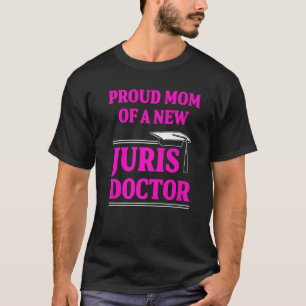 Juris Doctor of Jurisprudence Mum Law School Gradu T-Shirt