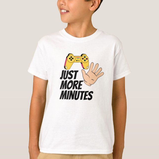 Just 5 More Minutes T-Shirt (Front)