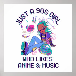 Just a 90s Girl Who likes music Poster