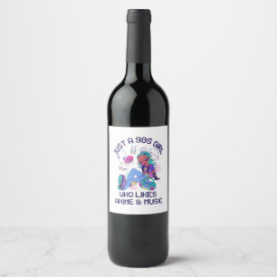 Just a 90s Girl Who likes music Wine Label