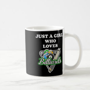 Just A 9 Ll Girl Living In A 8 Ll World Snooker Pl Coffee Mug