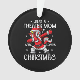 Just A Ater Mum Who Loves Christmas Acting Student Ornament