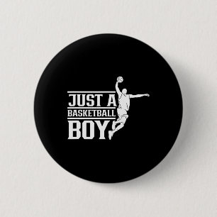 Just A Basketball Boy Coach Player Team Match 6 Cm Round Badge
