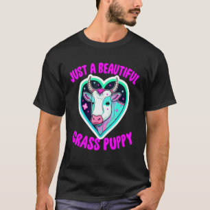Just A Beautiful Grass Puppy - Dairy Farm Milk Cow T-Shirt