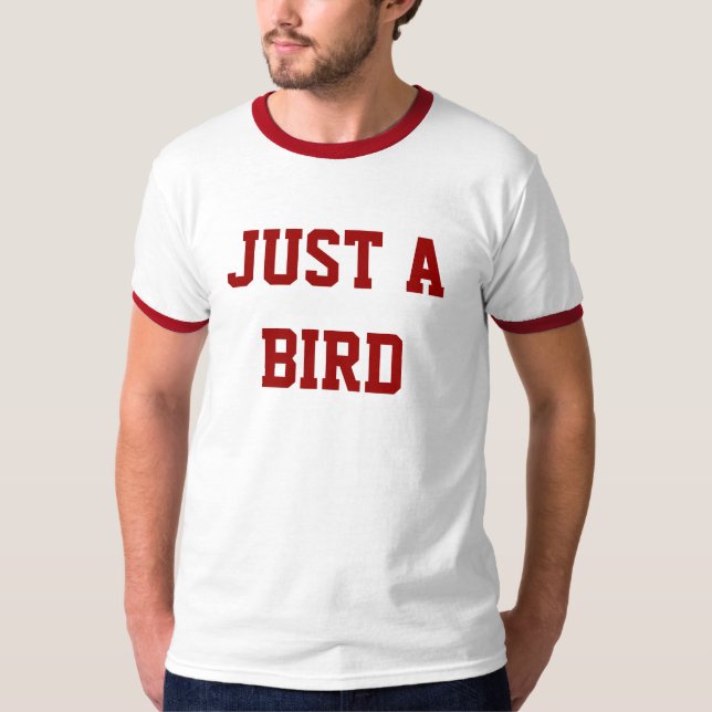 Just a Bird T T-Shirt (Front)