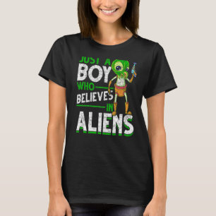 Just A Boy Who Believes In Aliens Alien Abduction  T-Shirt