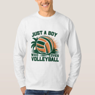 Just a Boy Who Loves a Volleyball T-Shirt