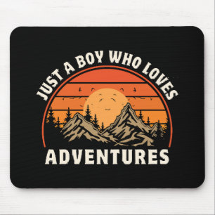 just a boy who loves adventures mouse pad