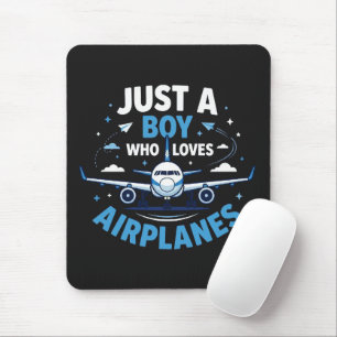 Just A Boy who Loves Aeroplanes Mouse Pad