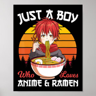 Just A Boy Who Loves Anime And Ramen Japanese Otak Poster
