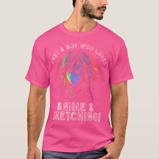 Just A Boy Who Loves Anime And Sketching Manga Ani T-Shirt