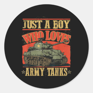 Just A Boy Who Loves Army Tanks A World War 2 Sher Classic Round Sticker