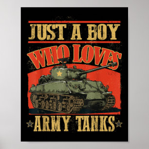 Just A Boy Who Loves Army Tanks A World War 2 Sher Poster