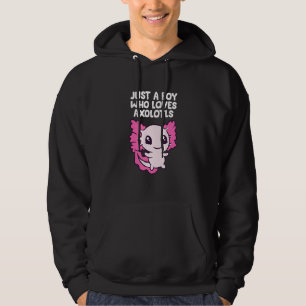 Just A Boy Who Loves Axolotls Boys Axolotl Hoodie