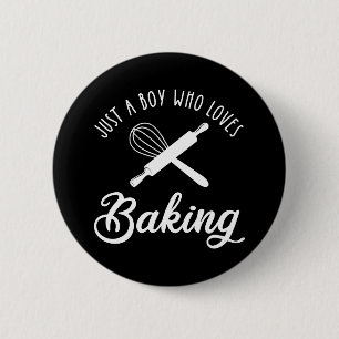 Just A Boy Who Loves Baking 6 Cm Round Badge