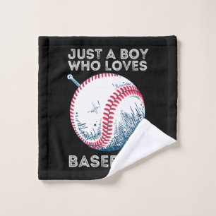 Just a Boy Who Loves Baseball Wash Cloth