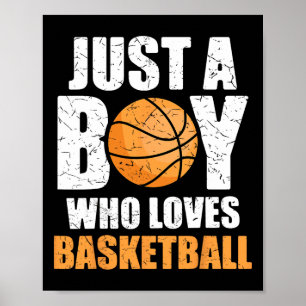 Just A Boy Who Loves Basketball 1 Poster