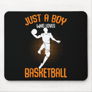 Just a Boy who loves Basketball Player Kids Boys Mouse Pad