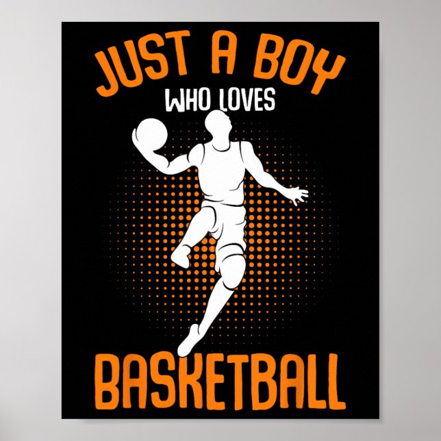 Just a Boy who loves Basketball Player Kids Boys  Poster (Front)