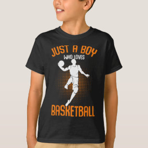 Just a Boy who loves Basketball Player Kids Boys T-Shirt