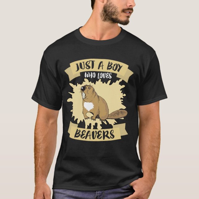Just A Boy Who Loves Beavers T-Shirt (Front)
