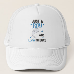 Just A Boy Who Loves Belugas Sweet Beluga Whale Trucker Hat