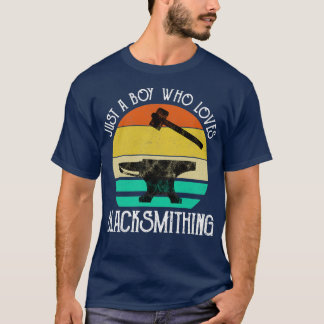 Just A Boy Who Loves Blacksmithing T T-Shirt
