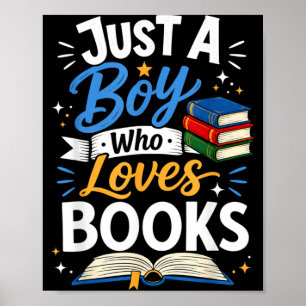 Just A Boy Who Loves Books Reading Book Club Kids Poster