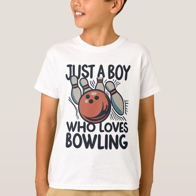 Just a Boy Who Loves Bowling T-Shirt (Front)