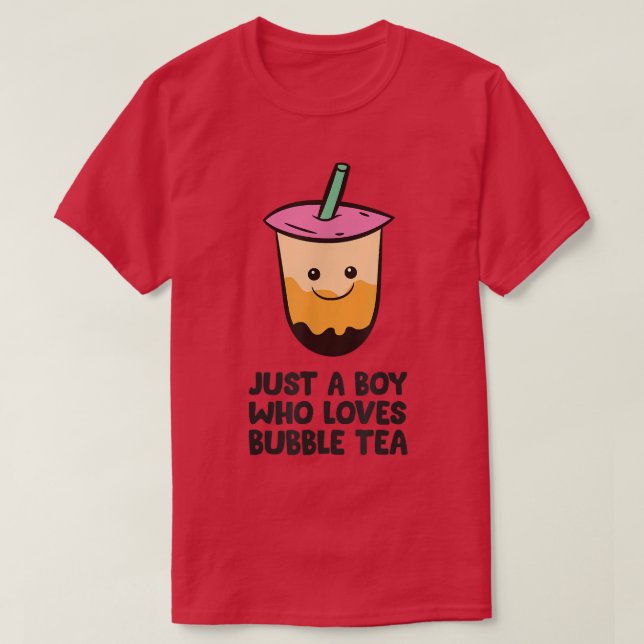Just a Boy Who Loves Bubble Tea  T-Shirt (Design Front)