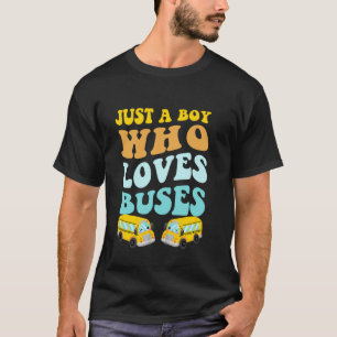 Just A Boy Who Loves Buses Birthday Yellow School T-Shirt