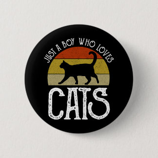 Just A Boy Who Loves Cats 6 Cm Round Badge