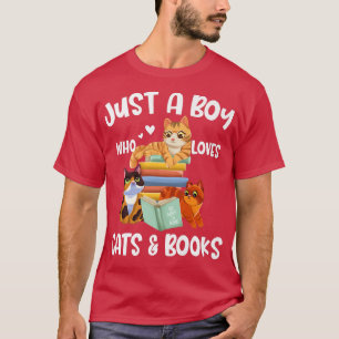 Just A Boy Who Loves Cats & Books T-Shirt