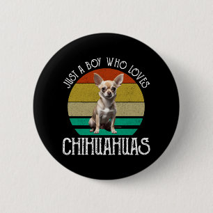 Just A Boy Who Loves Chihuahuas 6 Cm Round Badge