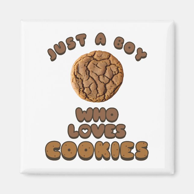 Just a boy who loves Cookies Magnet (Front)