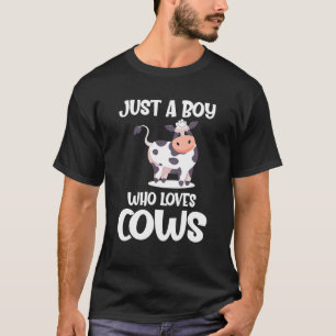 Just A Boy Who Loves Cows  Animal Farm Cow 1 T-Shirt