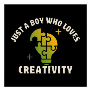 just a boy who loves creativity poster
