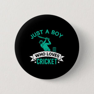 Just A Boy Who Loves Cricket Player Funny Cricket 6 Cm Round Badge