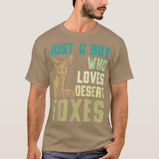 Just A Boy Who Loves Desert Foes Fo Lover Wildlife T-Shirt