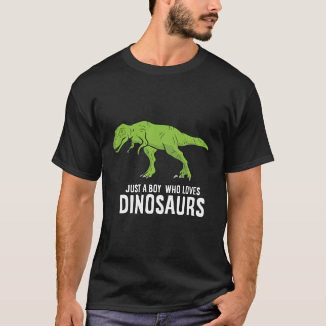 Just A Boy Who Loves Dinosaurs Cute Dinosaur Boy T-Shirt (Front)