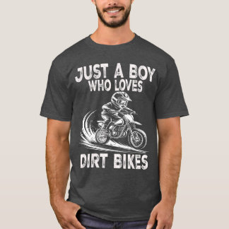 Just a Boy who loves Dirt Bikes Motocross Enduro D T-Shirt