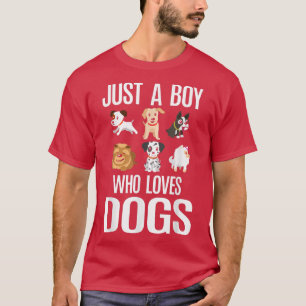 Just A Boy Who Loves Dogs Funny Puppy Dog T-Shirt