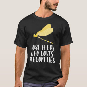 Just A Boy Who Loves dragonflies  T-Shirt