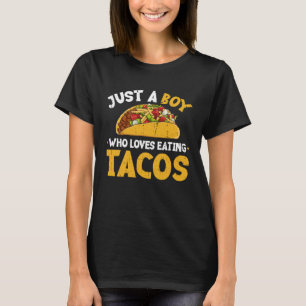 Just a Boy who loves eating Tacos Taco  Viva Méxic T-Shirt