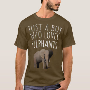 JUST A BOY WHO LOVES ELEPHANTS ELEPHANT LOVER TSHI T-Shirt