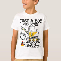Just A Boy Who Loves Excavators Construction