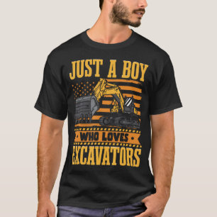 Just A Boy Who Loves Excavators T-Shirt