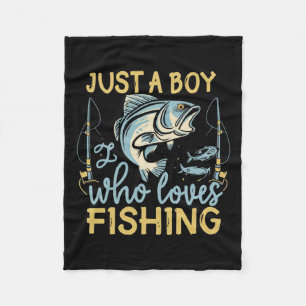 Just A Boy Who Loves Fishing Angler's Delight Catc Fleece Blanket