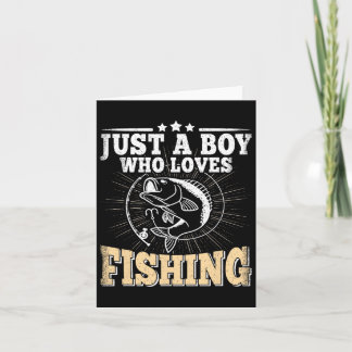 Just A Boy Who Loves Fishing Funny Byss Fish Fishe Card
